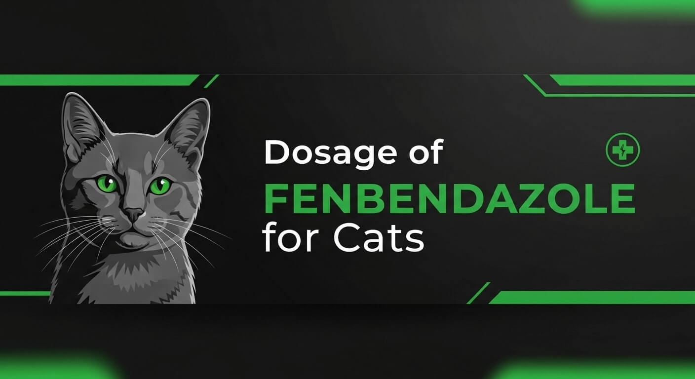 Dosage of Fenbendazole for Cats