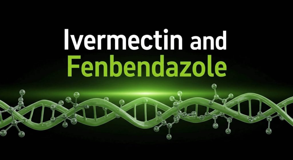 Ivermectin and Fenbendazole