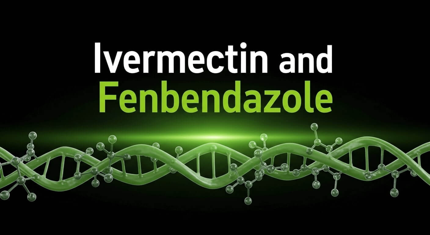 Ivermectin and Fenbendazole